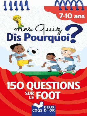cover image of Mes Quiz Dis Pourquoi 7+--Foot